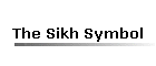 The Sikh Symbol